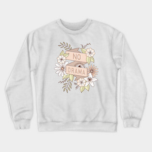 No Drama Crewneck Sweatshirt