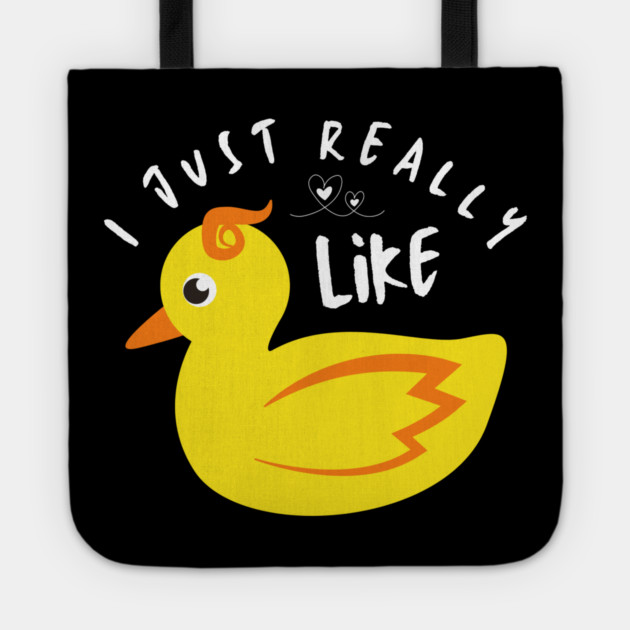 I just really like ducks ok Tote by Tshirtiz