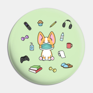 Corgi Quarantine Essentials Pin