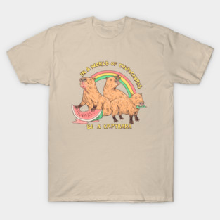Be A Capybara T-Shirt