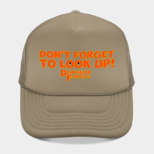 Don't Forget To Look Up! Hat