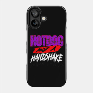 Hotdog and a Handshake ECW parody indie wrestling joke shirt Phone Case
