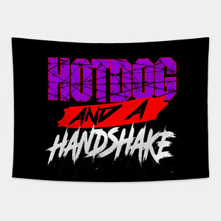 Hotdog and a Handshake ECW parody indie wrestling joke shirt Tapestry