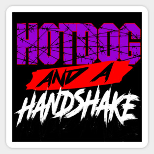 Hotdog and a Handshake ECW parody indie wrestling joke shirt Sticker