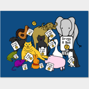 Group of Cute Animals say Drugs Are Bad Posters and Art
