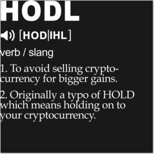 HODL meaning Posters and Art
