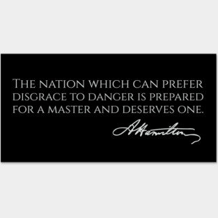 Alexander Hamilton Quote - Disgrace vs Danger - US History Posters and Art