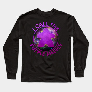 I Call the Purple Meeple Long Sleeve T-Shirt