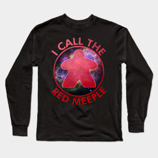 I Call the Red Meeple Long Sleeve T-Shirt