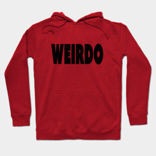 weirdo Hoodie