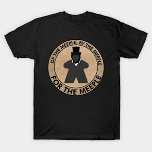 Gaming Abe Lincoln - For the Meeple T-Shirt