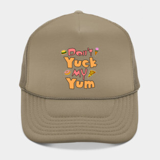 Don’t Yuck My Yum Hat