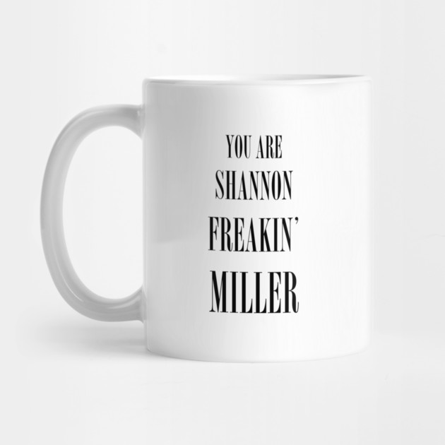 You Are Shannon Freakin' Miller (wall art) by GymCastic