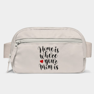 Home Is Where Your Mom Is Mother's Day Inspirational Quote Bag
