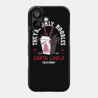 They're Only Noodles - Santa Carla Chinese Food  - Vampire Phone Case