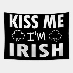 Kiss Me I'm Irish Shamrock St Patricks Day Tapestry