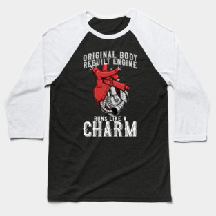 Original Body Rebuilt Engine Runs Like a Charm - Open Heart Baseball T-Shirt