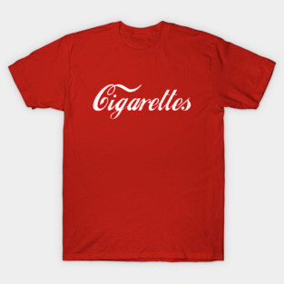 Cigarettes T-Shirt