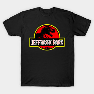 Jeffrassic park T-Shirt