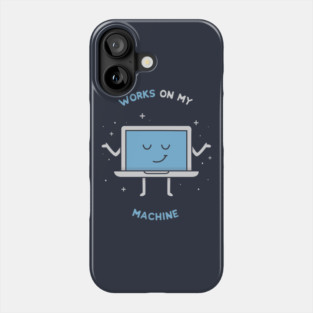 Works on my Machine - Programming Phone Case