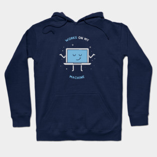 Works on my Machine - Programming Hoodie