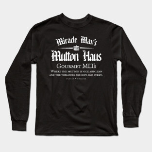 Miracle Maxs Mutton Haus Long Sleeve T-Shirt