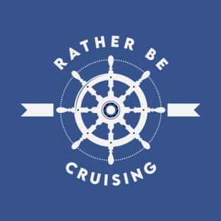 Rather Be Cruising T-Shirt