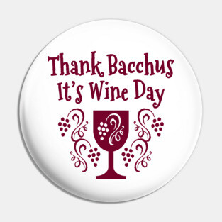 Thank Bacchus it's Wine Day Cheeky Witch® Pin