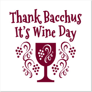 Thank Bacchus it's Wine Day Cheeky Witch® Posters and Art