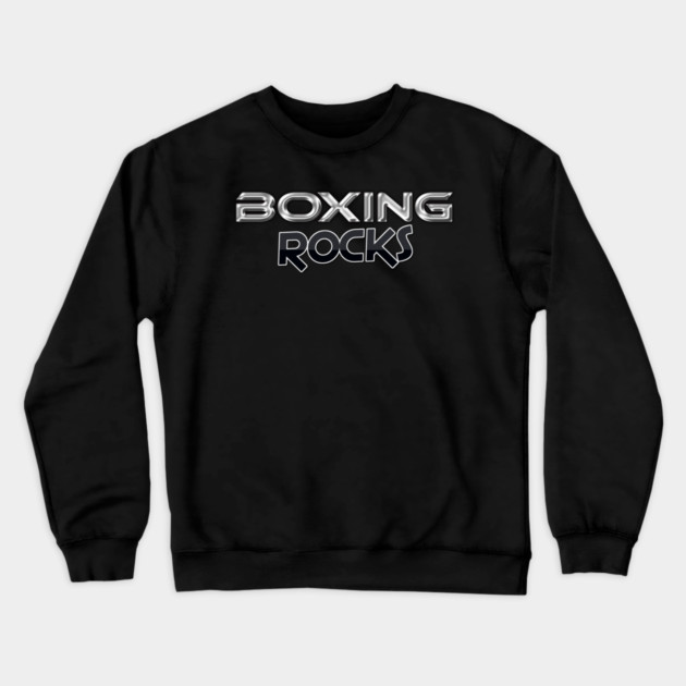Boxing Rocks Boxing Fans T Shirt Crewneck Sweatshirt by JumpRopeaDope