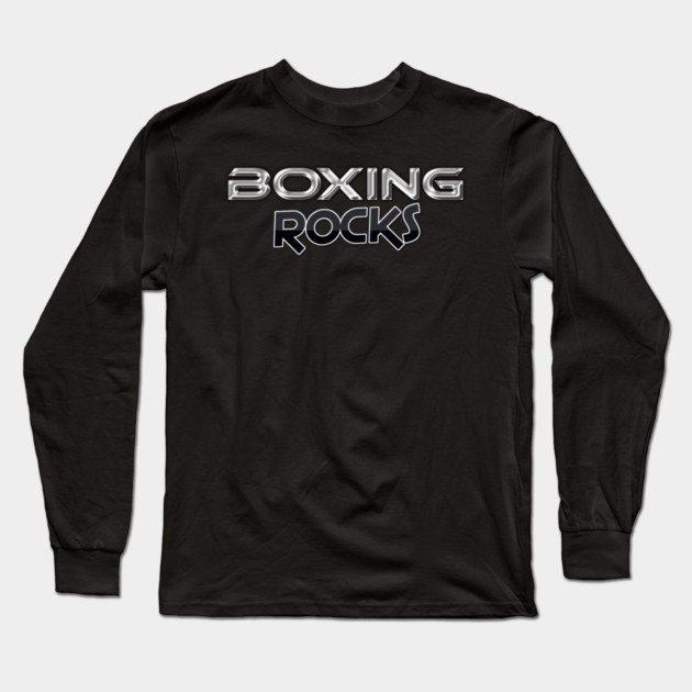 Boxing Rocks Boxing Fans T Shirt Long Sleeve T-Shirt by JumpRopeaDope