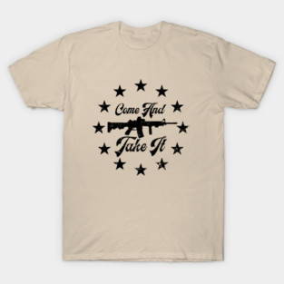 Come and Take It 1776 T-Shirt
