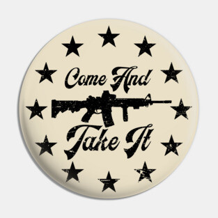 Come and Take It 1776 Pin