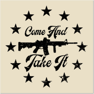 Come and Take It 1776 Posters and Art