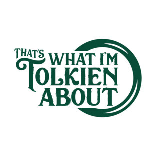 That's What I'm Tolkien About Sticker T-Shirt