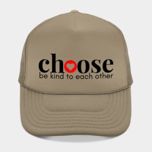 Choose Kindness Hat