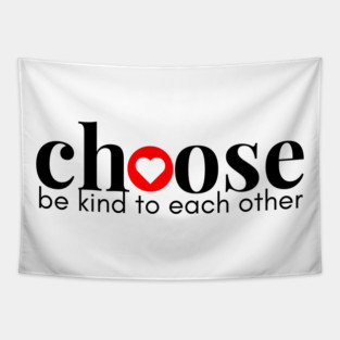 Choose Kindness Tapestry