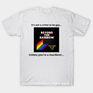 Unless you're a murderer... T-Shirt