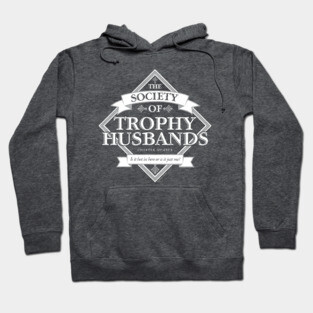 Society of Trophy Husbands Hoodie