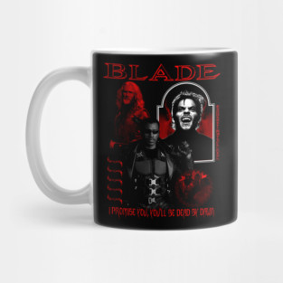 Blade - You'll Be Dead By Dawn Mug