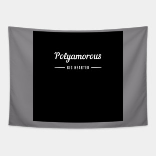 Polyamorous and Big Hearted Tapestry