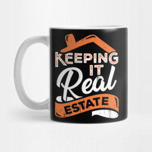Keeping It Real Estate Realtor Gift Mug