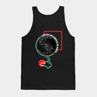 We are all children of earth Tank Top