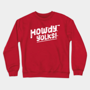 Howdy Yolks! Crewneck Sweatshirt