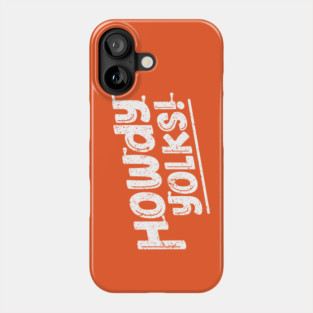 Howdy Yolks! Phone Case
