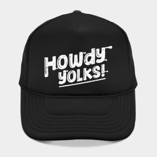 Howdy Yolks! Hat
