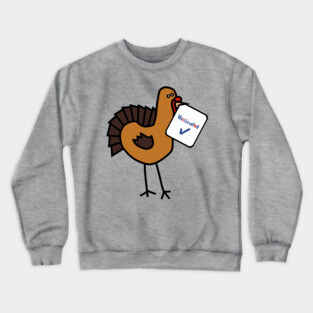 Funny Thanksgiving Turkey with Vaccinated Sign Crewneck Sweatshirt