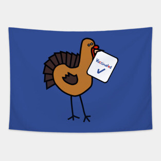 Funny Thanksgiving Turkey with Vaccinated Sign Tapestry