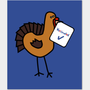 Funny Thanksgiving Turkey with Vaccinated Sign Posters and Art