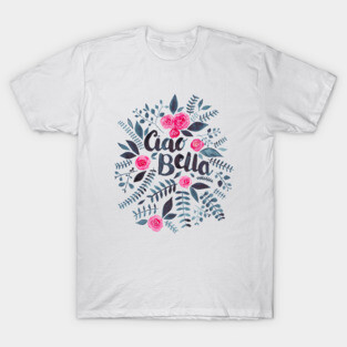 Ciao Bella! T-Shirt